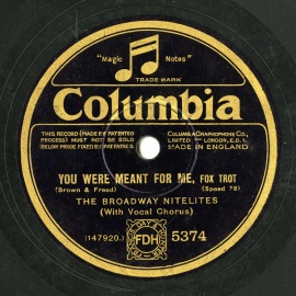 ySPՁzGB COL 5374 THE BROADWAY NITELITES/BEN SELVIN Brown&amp;Freed YOU WERE MEANT FOR ME, FOX TROT/BROADWAY MELODY, FOX TROT
